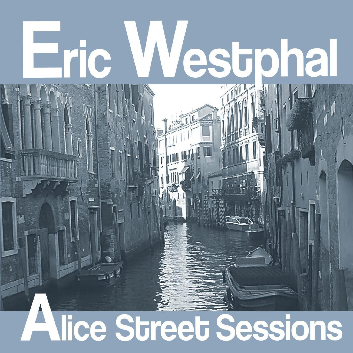 Eric Westphal - Alice Street Sessi